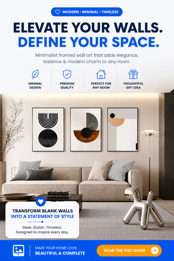Best Minimalist Wall Art for Modern Homes: Elevate Your Space with Timeless Style